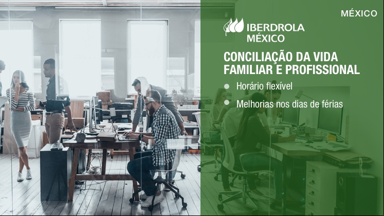 A Iberdrola fomenta o equilíbrio da vida profissional e pessoal em todas as empresas do grupo.